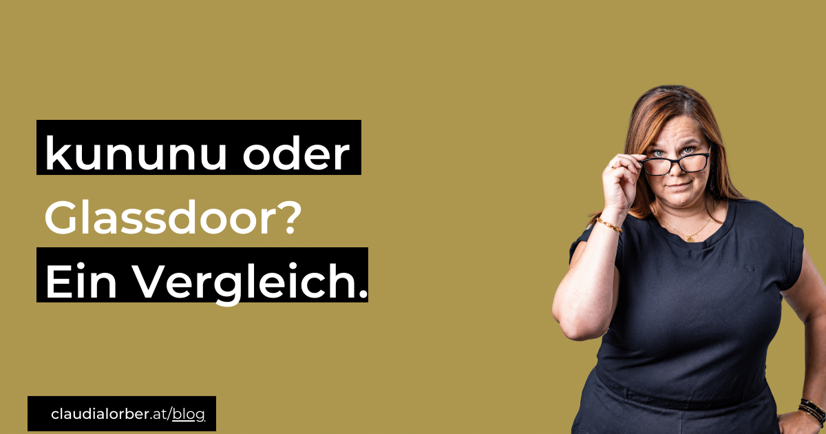 "kununu oder Glassdoor? Ein Vergleich". Portrait von Claudia.