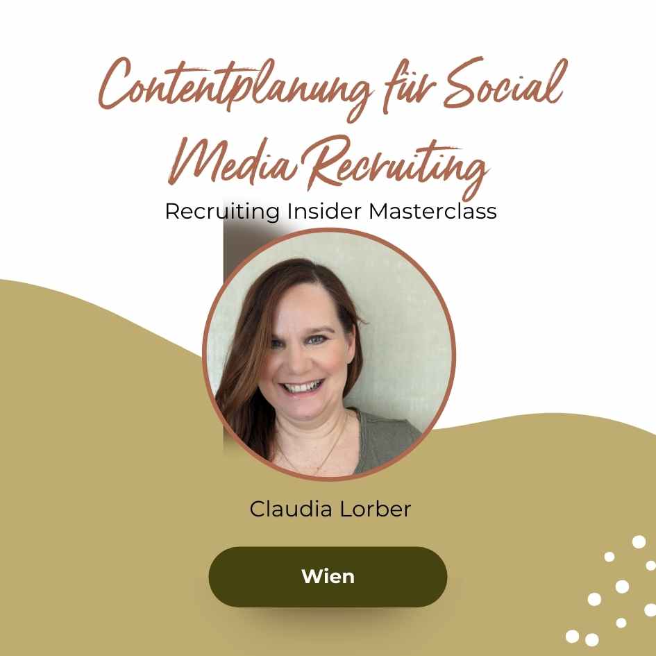 Recruiting-Content, Masterclass an einem ganzen Tag in Wien mit Claudia Lorber