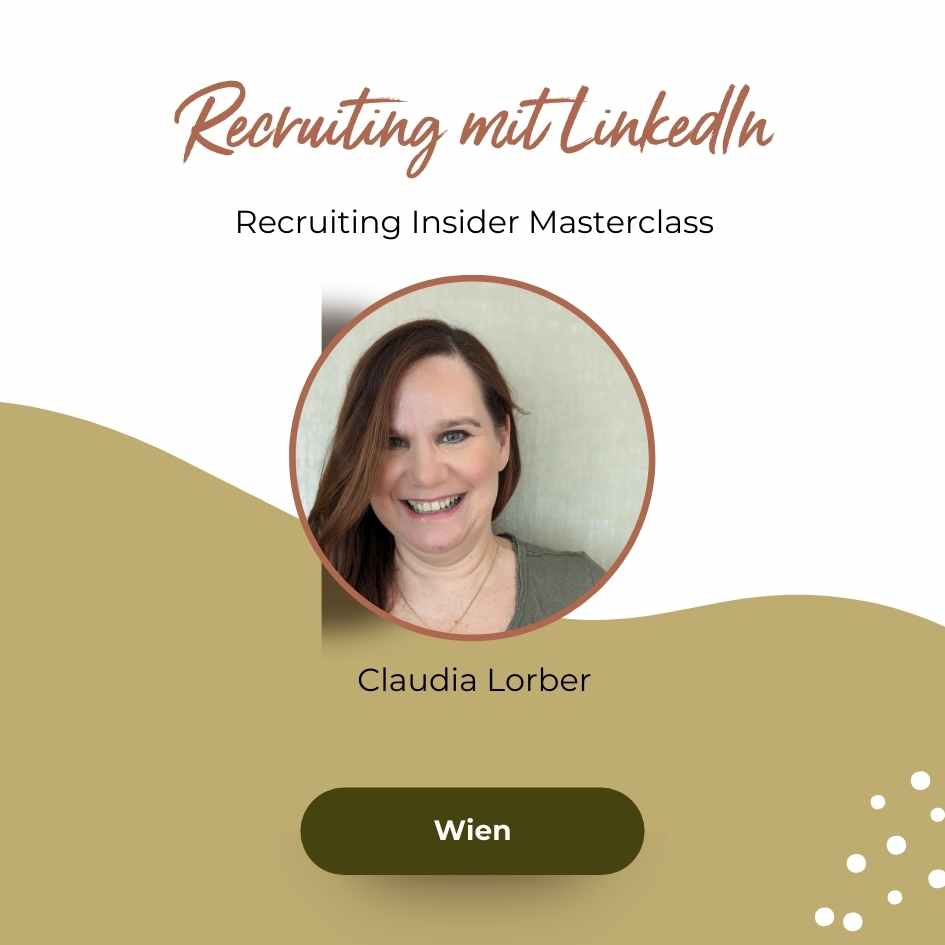 Recruiting mit LinkedIn, Masterclass mit Claudia Lorber an einem ganzen Tag in Wien